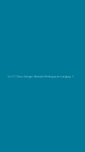 Tampilan Antarmuka Aplikasi Crv77 Situs Dengan Metode Pembayaran Lengkap - 1