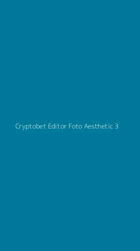 Tampilan Antarmuka Aplikasi Cryptobet Editor Foto Aesthetic - 3