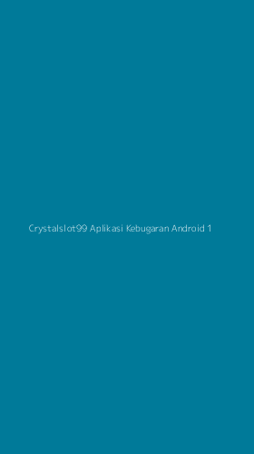 Tampilan Antarmuka Aplikasi Crystalslot99 Aplikasi Kebugaran Android - 1