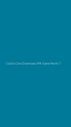 Tampilan Antarmuka Aplikasi Csbola Cara Download Apk Game Resmi - 1