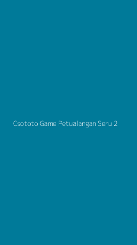 Tampilan Antarmuka Aplikasi Csototo Game Petualangan Seru - 2