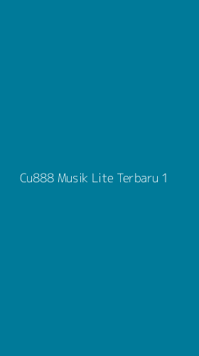 Tampilan Antarmuka Aplikasi Cu888 Musik Lite Terbaru - 1