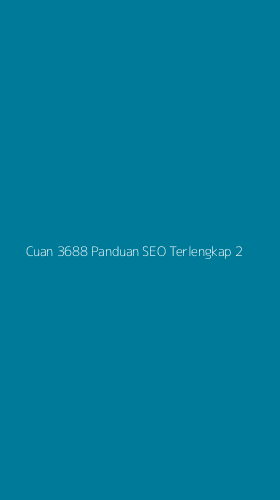 Tampilan Antarmuka Aplikasi Cuan 3688 Panduan Seo Terlengkap - 2