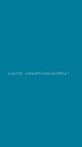 Tampilan Antarmuka Aplikasi Cuan128 - Game RPG Android Offline - 1