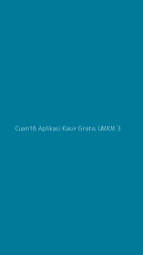 Tampilan Antarmuka Aplikasi Cuan16 Aplikasi Kasir Gratis Umkm - 3