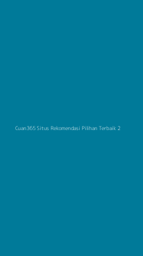 Tampilan Antarmuka Aplikasi Cuan365 Situs Rekomendasi Pilihan Terbaik - 2