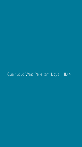 Tampilan Antarmuka Aplikasi Cuantoto Wap Perekam Layar Hd - 4