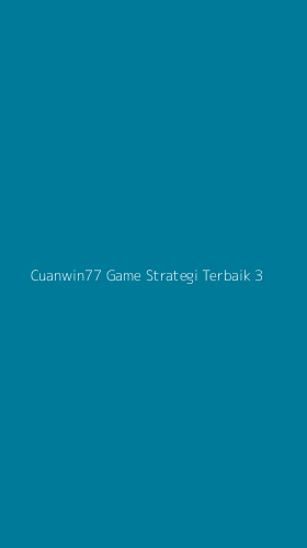Tampilan Antarmuka Aplikasi Cuanwin77 Game Strategi Terbaik - 3
