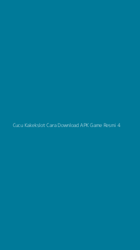 Tampilan Antarmuka Aplikasi Cucu Kakekslot Cara Download Apk Game Resmi - 4