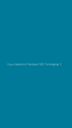 Tampilan Antarmuka Aplikasi Cucu Kakekslot Panduan Seo Terlengkap - 3