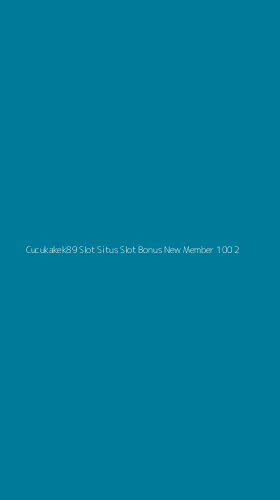 Tampilan Antarmuka Aplikasi Cucukakek89 Slot Situs Slot Bonus New Member 100 - 2