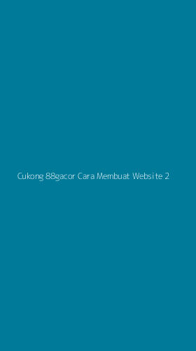 Tampilan Antarmuka Aplikasi Cukong 88gacor Cara Membuat Website - 2