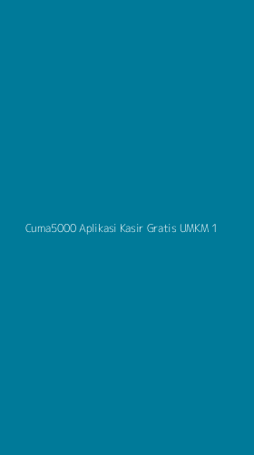 Tampilan Antarmuka Aplikasi Cuma5000 Aplikasi Kasir Gratis Umkm - 1