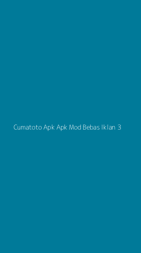 Tampilan Antarmuka Aplikasi Cumatoto Apk Apk Mod Bebas Iklan - 3