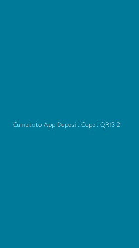 Tampilan Antarmuka Aplikasi Cumatoto App Deposit Cepat Qris - 2