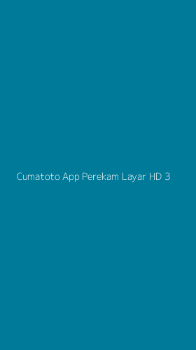 Tampilan Antarmuka Aplikasi Cumatoto App Perekam Layar Hd - 3