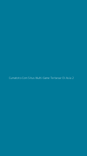 Tampilan Antarmuka Aplikasi Cumatoto Com Situs Multi Game Terbesar Di Asia - 2
