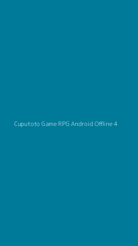 Tampilan Antarmuka Aplikasi Cuputoto Game Rpg Android Offline - 4