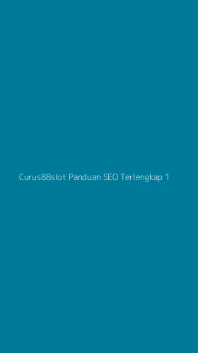 Tampilan Antarmuka Aplikasi Curus88slot Panduan Seo Terlengkap - 1