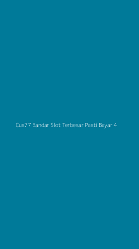 Tampilan Antarmuka Aplikasi Cus77 Bandar Slot Terbesar Pasti Bayar - 4