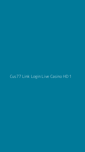 Tampilan Antarmuka Aplikasi Cus77 Link Login Live Casino Hd - 1
