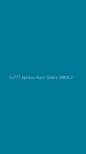 Tampilan Antarmuka Aplikasi Cv777 Aplikasi Kasir Gratis Umkm - 2