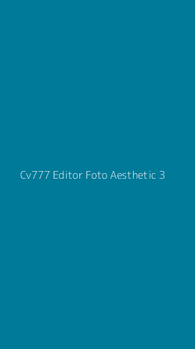 Tampilan Antarmuka Aplikasi Cv777 Editor Foto Aesthetic - 3