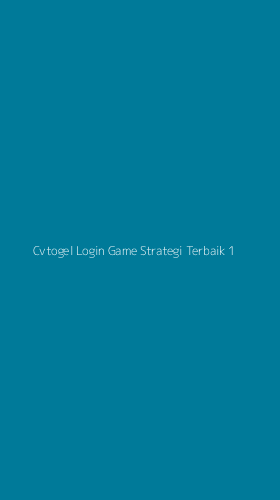 Tampilan Antarmuka Aplikasi Cvtogel Login Game Strategi Terbaik - 1