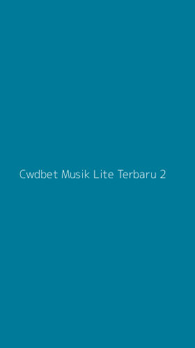 Tampilan Antarmuka Aplikasi Cwdbet Musik Lite Terbaru - 2