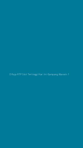 Tampilan Antarmuka Aplikasi D Raja Rtp Slot Tertinggi Hari Ini Gampang Maxwin - 1