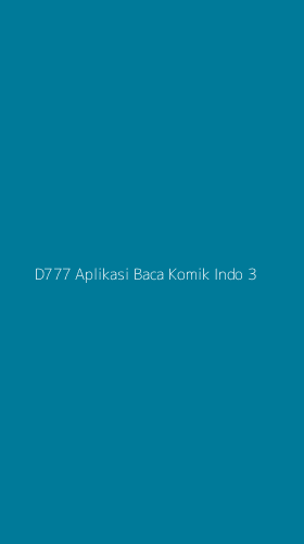 Tampilan Antarmuka Aplikasi D777 Aplikasi Baca Komik Indo - 3
