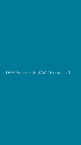 Tampilan Antarmuka Aplikasi D88 Pembersih Ram Otomatis - 1