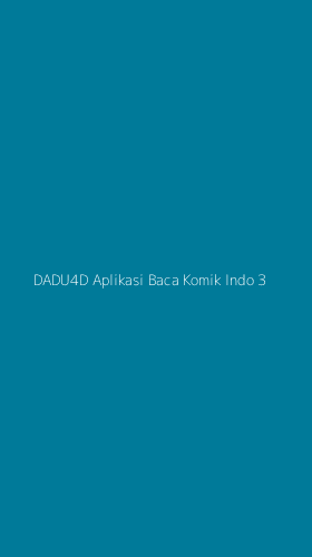 Tampilan Antarmuka Aplikasi Dadu4d Aplikasi Baca Komik Indo - 3