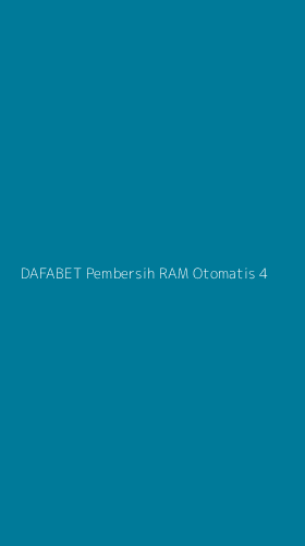 Tampilan Antarmuka Aplikasi Dafabet Pembersih Ram Otomatis - 4