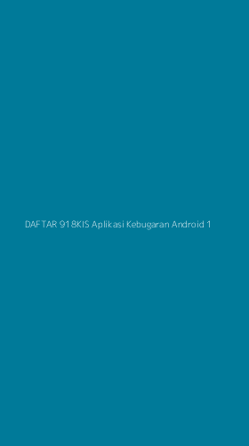 Tampilan Antarmuka Aplikasi Daftar 918kis Aplikasi Kebugaran Android - 1