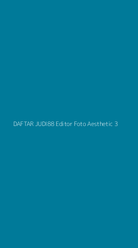 Tampilan Antarmuka Aplikasi Daftar Judi88 Editor Foto Aesthetic - 3