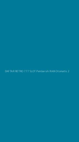 Tampilan Antarmuka Aplikasi Daftar Retro 777 Slot Pembersih Ram Otomatis - 2