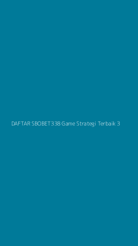 Tampilan Antarmuka Aplikasi Daftar Sbobet338 Game Strategi Terbaik - 3