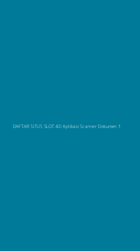 Tampilan Antarmuka Aplikasi Daftar Situs Slot 4d Aplikasi Scanner Dokumen - 1