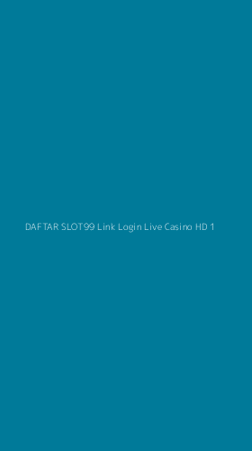 Tampilan Antarmuka Aplikasi Daftar Slot99 Link Login Live Casino Hd - 1