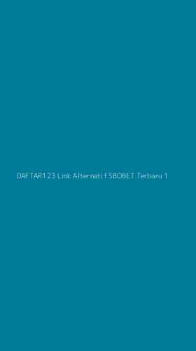 Tampilan Antarmuka Aplikasi Daftar123 Link Alternatif Sbobet Terbaru - 1