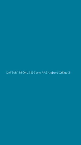 Tampilan Antarmuka Aplikasi Daftar138 Online Game Rpg Android Offline - 3