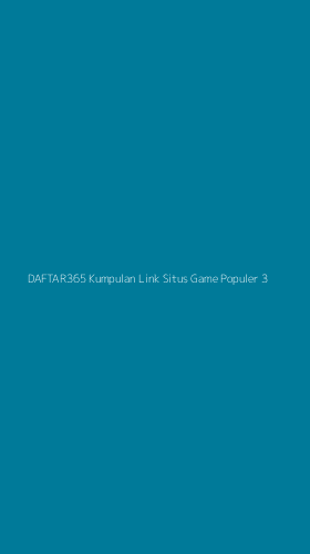 Tampilan Antarmuka Aplikasi Daftar365 Kumpulan Link Situs Game Populer - 3