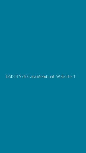 Tampilan Antarmuka Aplikasi Dakota76 Cara Membuat Website - 1