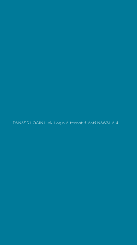 Tampilan Antarmuka Aplikasi Dana55 Login Link Login Alternatif Anti Nawala - 4