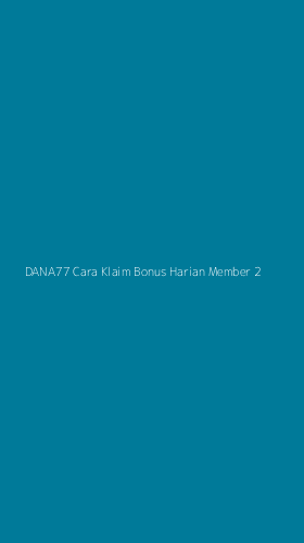 Tampilan Antarmuka Aplikasi Dana77 Cara Klaim Bonus Harian Member - 2