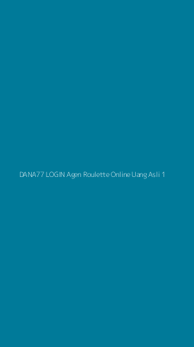 Tampilan Antarmuka Aplikasi Dana77 Login Agen Roulette Online Uang Asli - 1