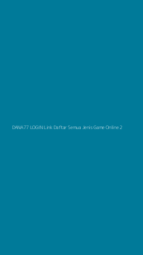 Tampilan Antarmuka Aplikasi Dana77 Login Link Daftar Semua Jenis Game Online - 2