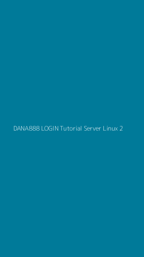 Tampilan Antarmuka Aplikasi Dana888 Login Tutorial Server Linux - 2
