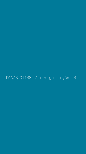 Tampilan Antarmuka Aplikasi DANASLOT138 - Alat Pengembang Web - 3